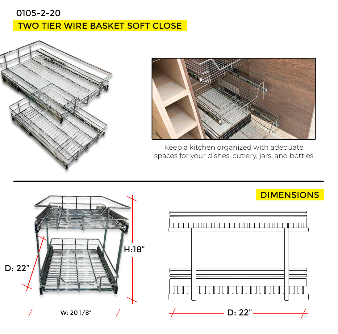 20'' TWO TIER WIRE BASKET SOFT CLOSE (H: 18 1/4" - W: 20 1/8" - D: 22")