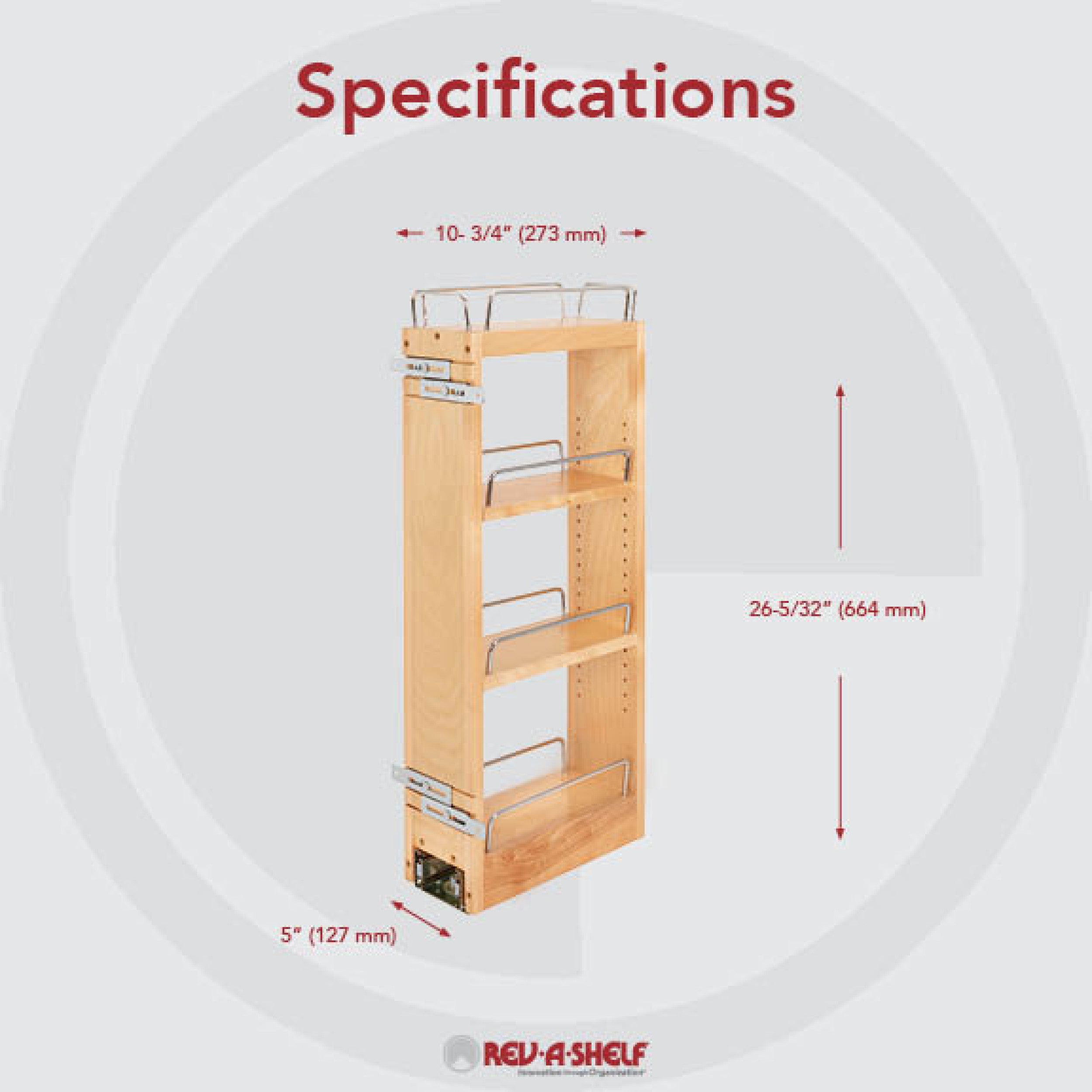 5 in Wood Pull Out Wall Organizer w/Soft Close Natural  5 in (127 mm) W x 10.75 in (273 mm) D x 26.15 in (664 mm) H
