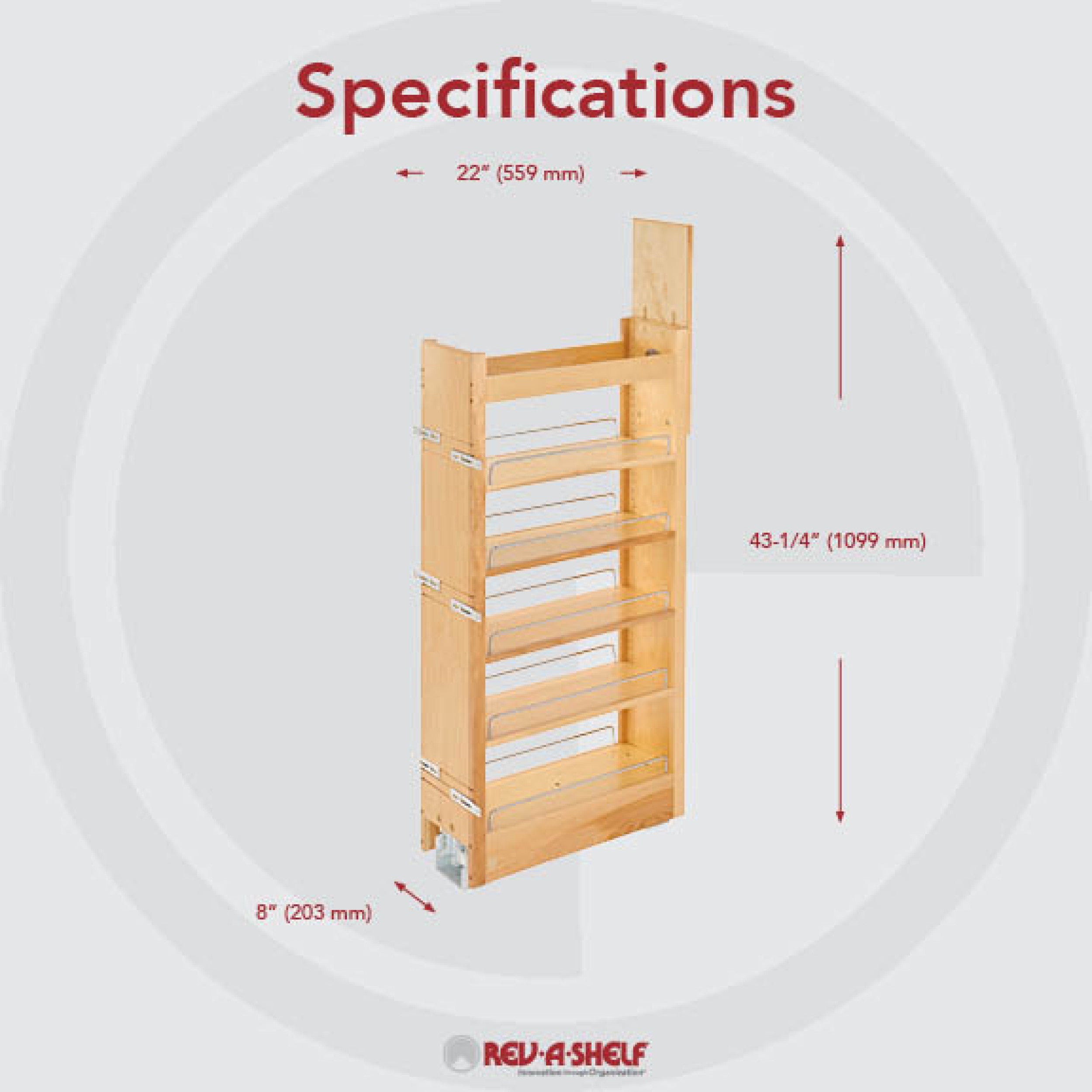 8 in W x 43 in H Wood Pantry Pullout Soft Close Natural  8 in (203 mm) W x 22 in (559 mm) D x 43.25 in (1099 mm) H