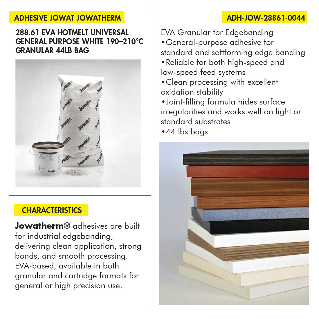 ADHESIVE JOWAT JOWATHERM 288.61 EVA HOTMELT UNIVERSAL GENERAL PURPOSE WHITE 190?210Â°C GRANULAR 44LB BAG