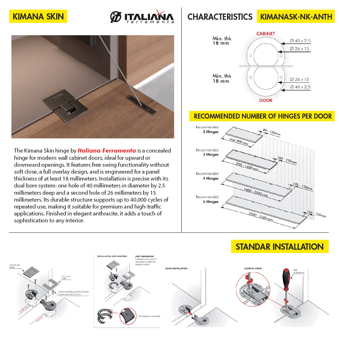 HINGE KIMANA SKIN ITALIANA FERRAMENTA FREE SWING FOR 18MM PANEL DOUBLE DRILL Ã˜40X2.5MM Ã˜26X15MM ANTHRACITE