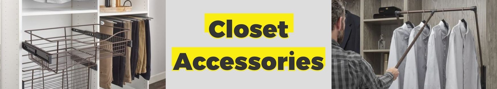 Closet Accessories