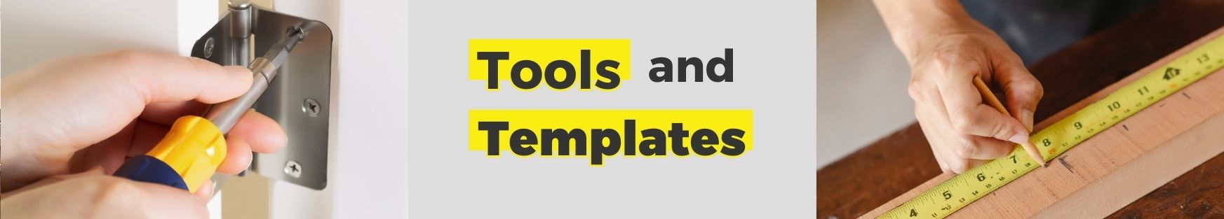 Templates and Tools